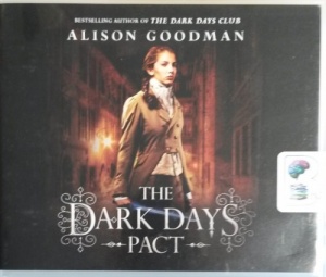 The Dark Days Pact written by Alison Goodman performed by Fiona Hardingham on CD (Unabridged)